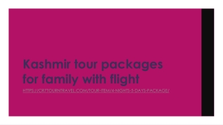 Kashmir tour packages for family with flight