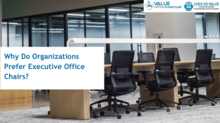 Why Do Organizations Prefer Executive Office Chairs?