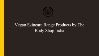 Vegan Skincare Range Products by The Body Shop India