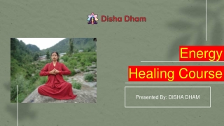 Disha Dham provides Energy Healing Course