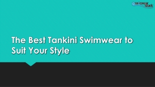 The Best Tankini Swimwear to Suit Your Style