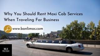 Why You Should Rent Maxi Cab Services When Traveling For Business