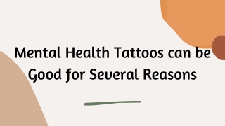 Mental health tattoos can be good for several reasons