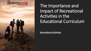 The Importance and Impact of Recreational Activities in the Educational Curricul