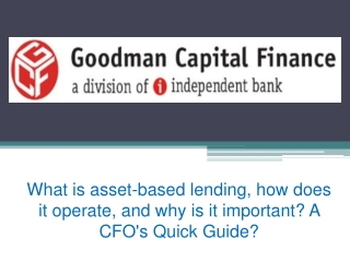What is asset-based lending, how does it operate, and why is it important?