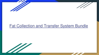 Fat Collection and Transfer System Bundle