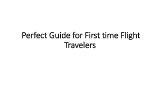 Perfect Guide for First time Flight Travelers