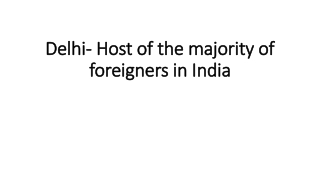 Delhi- Host of the majority of foreigners in India