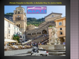 Private Transfer to Ravello A Reliable Way To Arrive Safely