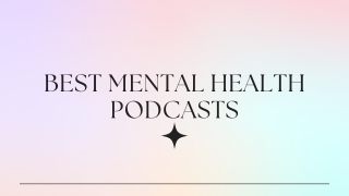 13 Best Mental Health Podcasts