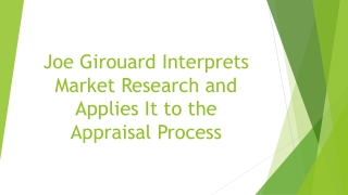 Joe Girouard Interprets Market Research and Applies It to the Appraisal Process