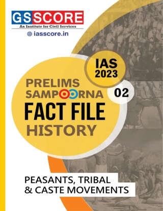 Prelims Sampoorna Fact File - Tribes Peasants and caste movements for IAS 2023