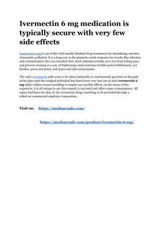 Ivermectin 6 mg medication is typically secure with very few side effects