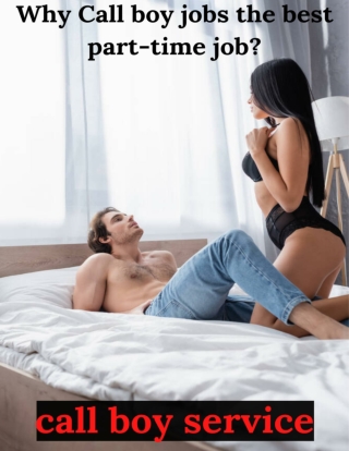 Why Call boy jobs the best part-time job