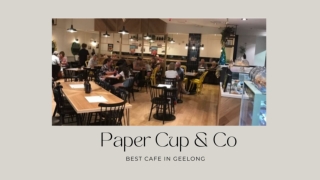 All Day Breakfast Geelong | Paper Cup & Co