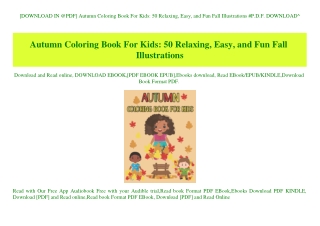 [DOWNLOAD IN @PDF] Autumn Coloring Book For Kids 50 Relaxing  Easy  and Fun Fall Illustrations #P.D.F.  DOWNLOAD^
