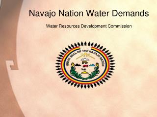 Navajo Nation Water Demands Water Resources Development Commission