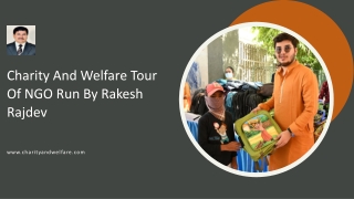 Charity And Welfare Tour Of NGO Run By Rakesh Rajdev