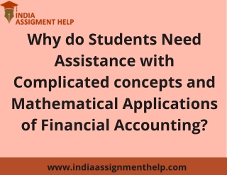 Why do Students Need Assistance with Complicated concepts and Mathematical Applications of Financial Accounting
