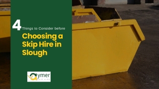 4 Things to Consider before Choosing a Skip Hire in Slough