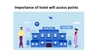 Importance of hotel wifi access points