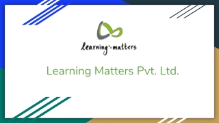 Learning Matters Pvt. Ltd.