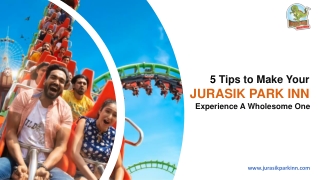 5 Tips To Make Your Jurasik Park Inn Experience A Wholesome One