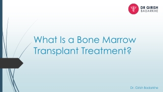 What Is a Bone Marrow Transplant Treatment 1