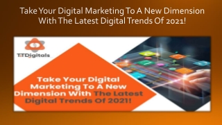 Take Your Digital Marketing To A New Dimension With The Latest Digital Trends