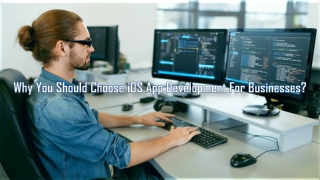 Why you Should Choose iOS App Development for Businesses?