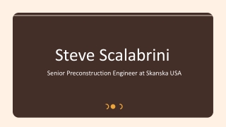 Steve Scalabrini - A Visionary and Determined Leader