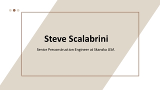 Steve Scalabrini - An Assertive and Competent Professional