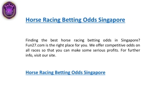 Horse Racing Betting Odds Singapore    Fun27.com