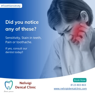 Sensitivity, Stain in teeth - Best Dental Clinic in Bellandur - Nelivigi Dental