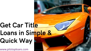 Get Car Title Loans in Simple & Quick Way