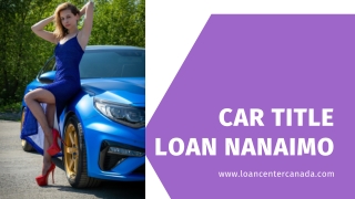 Apply For Car Title Loans Nanaimo | Easy Online Application