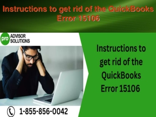 Instructions to get rid of the QuickBooks Error 15106