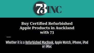 Buy Refurbished Apple Products in Auckland With 73inc