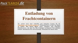 Entladung von Frachtcontainern | Packteam24.de
