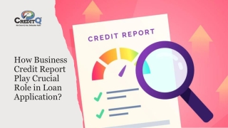 How Business Credit Report Play Crucial Role in Loan Application