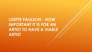 Lisette Paulson - How Important It Is for an Artist to Have a Viable Artist