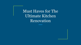 Must Haves for The Ultimate Kitchen Renovation