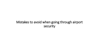 Mistakes to avoid when going through airport security