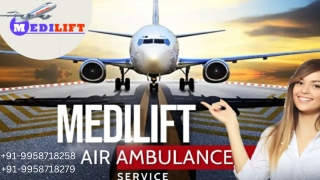 Choose Advanced Air Ambulance Services in Patna and Ranchi by Medilift with Medical Team