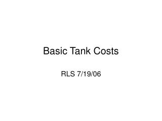 Basic Tank Costs