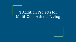 3 Addition Projects for Multi-Generational Living
