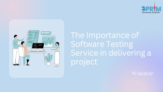 The Importance of Software Testing Service in delivering a project