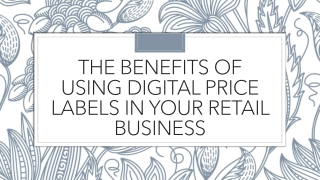 The Benefits of Using Digital Price Labels in Your Retail Business