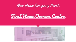 New Home Company Perth - First Home Owners Centre