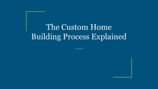 The Custom Home Building Process Explained